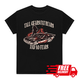 TALL GEARS FAT REARS NO FEARS