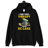 I DON'T NEED THERAPY HOODIE