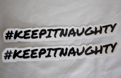 #KEEPITNAUGHTY STICKER PAIR