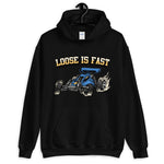 LOOSE IS FAST HOODIE