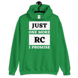 JUST ONE MORE RC I PROMISE HOODIE